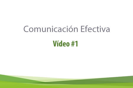 Video # 1 del enfoque Comunicación Efectiva<br />
Haz clic derecho sobre el video y selecciona la opción "Guardar video como"<br />
 